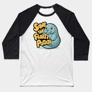 Save the Floaty Potato Baseball T-Shirt